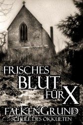 Falkengrund 14 - Frisches Blut für X