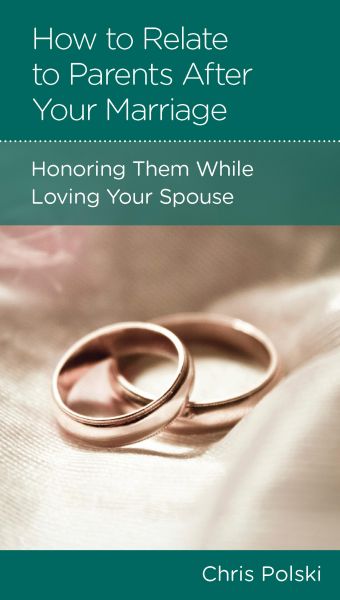 The How to Relate to Your Parents After Marriage