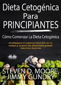 Dieta Cetogénica Para Principiantes: Cómo Comenzar La Dieta Cetogénica