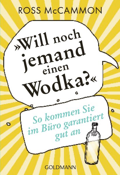 "Will noch jemand einen Wodka?"