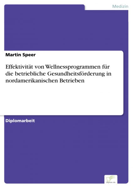 Effektivität von Wellnessprogrammen für die betriebliche Gesundheitsförderung in nordamerikanischen