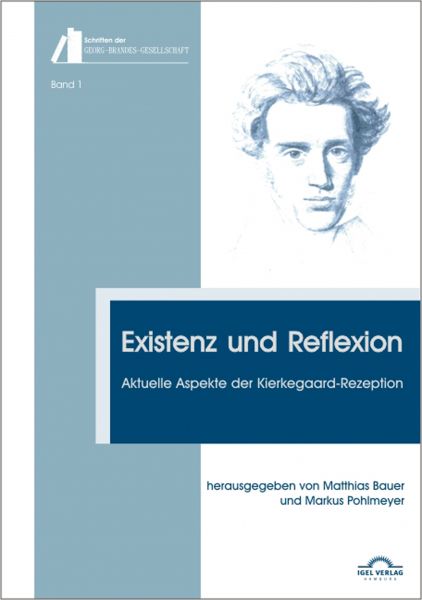Existenz und Reflektion: Aktuelle Aspekte der Kierkegaard-Rezeption