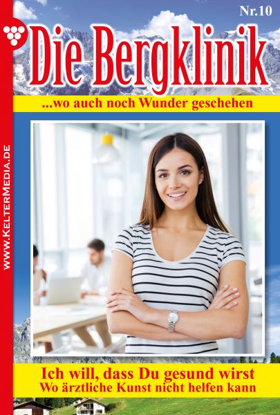 Die Bergklinik 10 – Arztroman