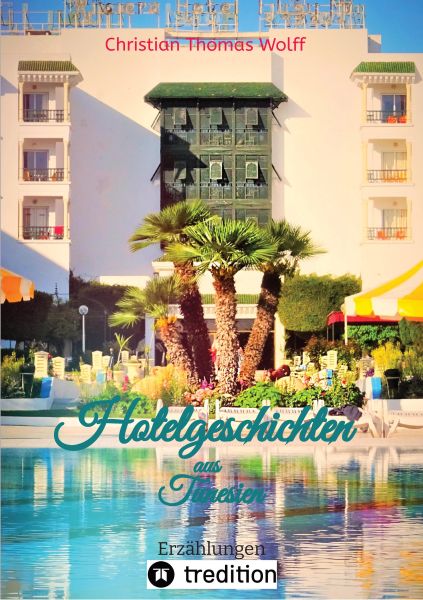 Hotelgeschichten aus Tunesien