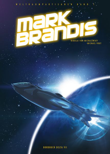 Mark Brandis - Weltraumkadetten: Bordbuch Delta VII