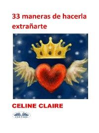 33 Maneras De Hacerla Extrañarte
