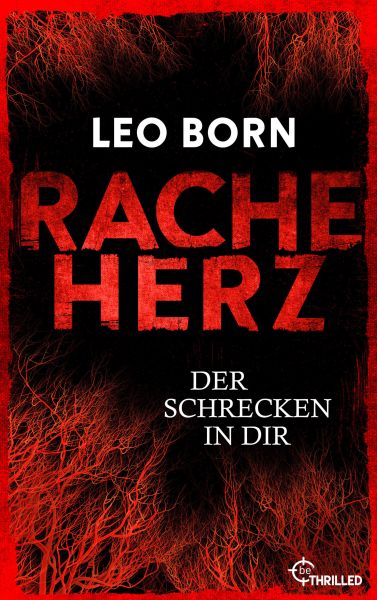 Racheherz. Der Schrecken in dir
