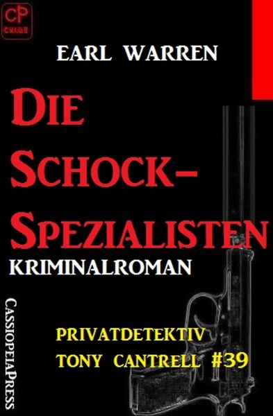 Die Schock-Spezialisten: Privatdetektiv Tony Cantrell #39