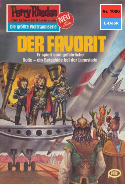 Perry Rhodan 1026: Der Favorit