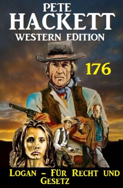 Logan - Für Recht und Gesetz: Pete Hackett Western Edition 176