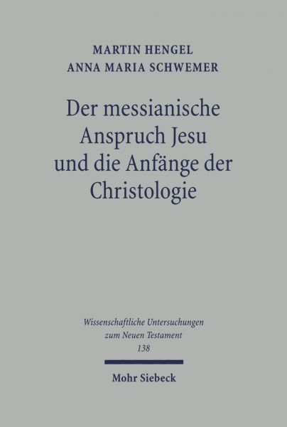 Der messianische Anspruch Jesu und die Anfänge der Christologie