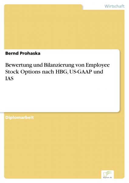 Bewertung und Bilanzierung von Employee Stock Options nach HBG, US-GAAP und IAS