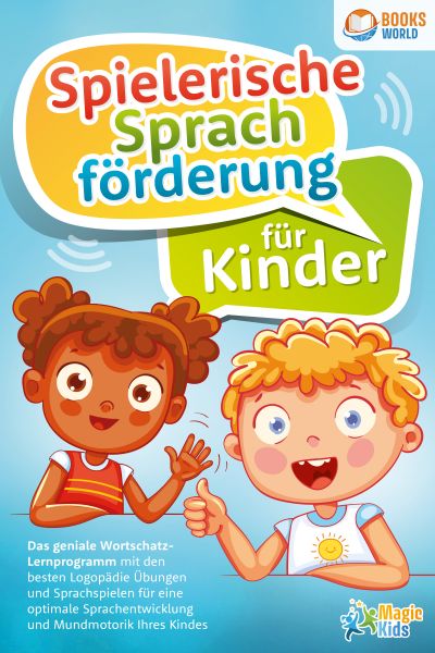 Spielerische Sprachförderung für Kinder: Das geniale Wortschatz-Lernprogramm mit den besten Logopädi
