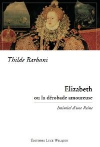 Elizabeth ou la dérobade amoureuse