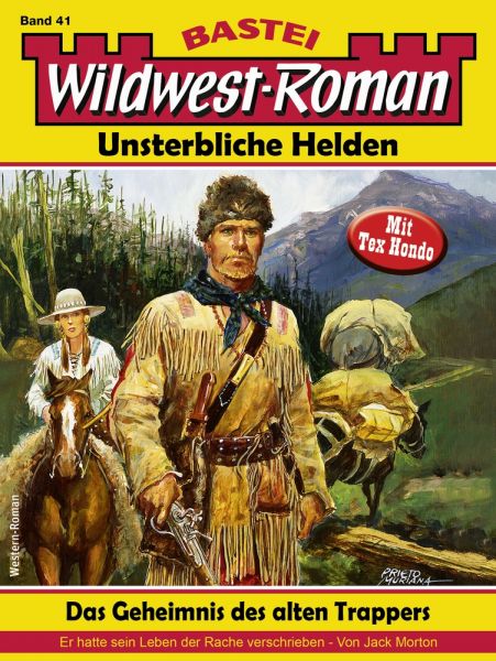 Wildwest-Roman – Unsterbliche Helden 41