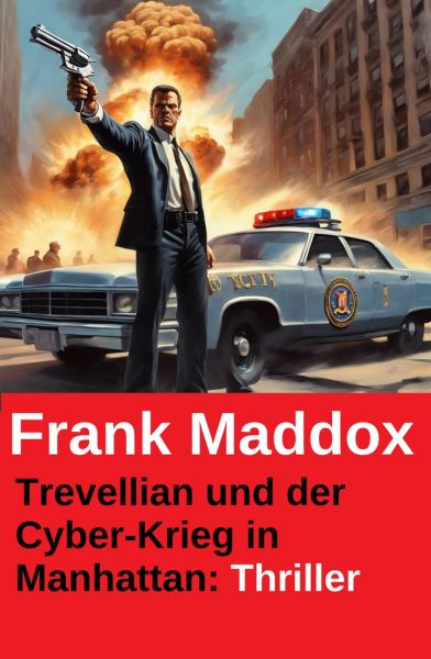 Trevellian und der Cyber-Krieg in Manhattan: Thriller
