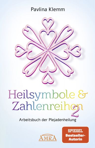 Heilsymbole & Zahlenreihen Band 2: Das neue Arbeitsbuch der Plejadenheilung [von der SPIEGEL-Bestsel
