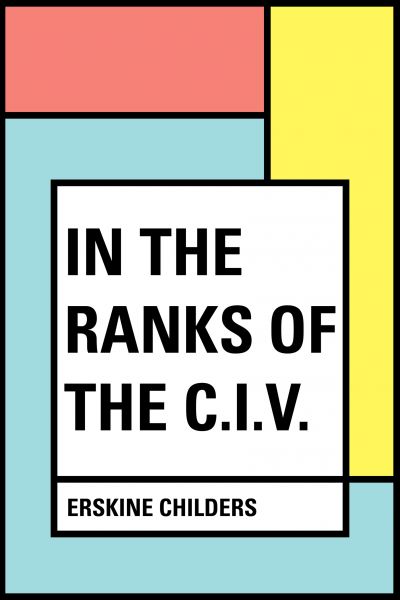 In the Ranks of the C.I.V.