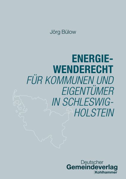 Energiewenderecht für Kommunen und Eigentümer in Schleswig-Holstein