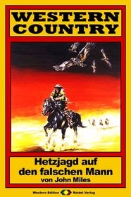 WESTERN COUNTRY 128: Hetzjagd auf den falschen Mann