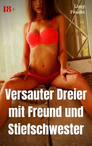 Versauter Dreier mit Freund und Stiefschwester