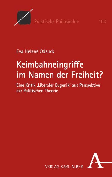 Keimbahneingriffe im Namen der Freiheit?