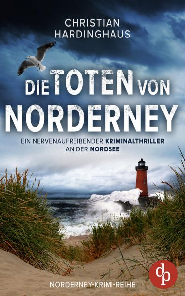 Die Toten von Norderney | Ein nervenaufreibender Kriminalthriller an der Nordsee