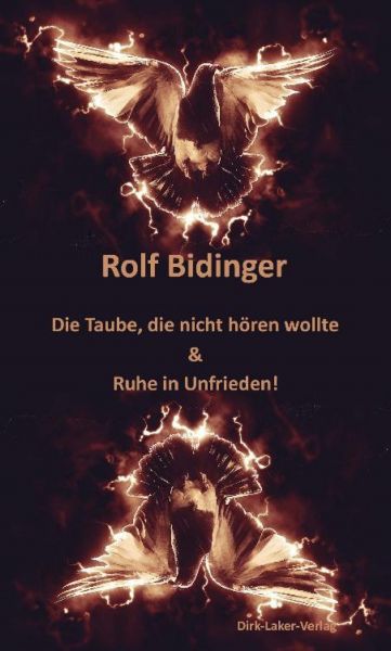 Die Taube, die nicht hören wollte & Ruhe in Unfrieden!