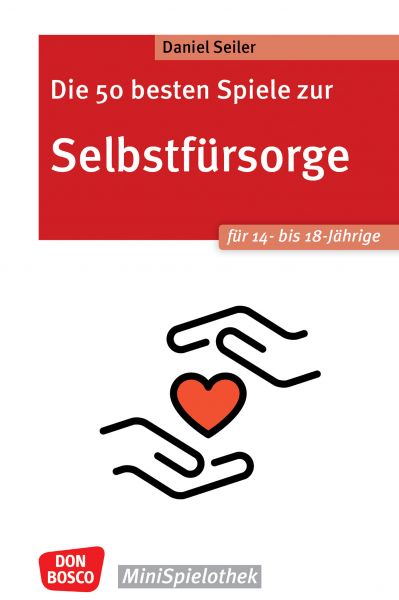 Die 50 besten Spiele zur Selbstfürsorge. Für 14- bis 18-Jährige - ebook