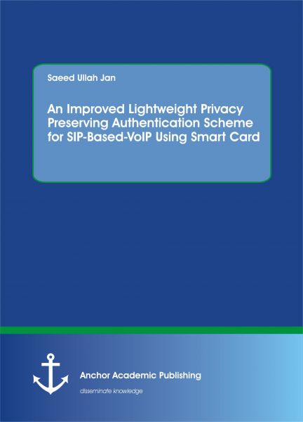 An Improved Lightweight Privacy Preserving Authentication Scheme for SIP-Based-VoIP Using Smart Card