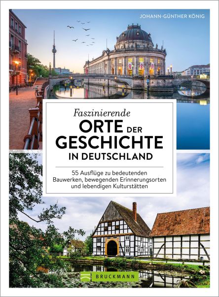 Faszinierende Orte der Geschichte in Deutschland