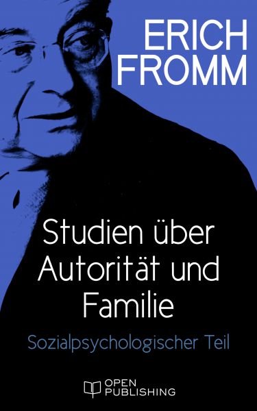 Studien über Autorität und Familie.
Sozialpsychologischer Teil