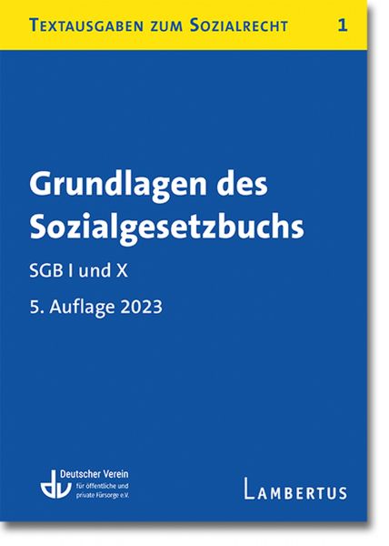 Grundlagen des Sozialgesetzbuchs. SGB I und X - Stand 1. Oktober 2023