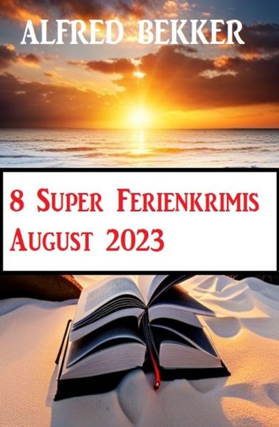 8 Super Ferienkrimis August 2023