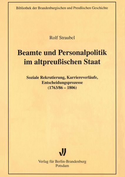 Beamte und Personalpolitik im altpreußischen Staat