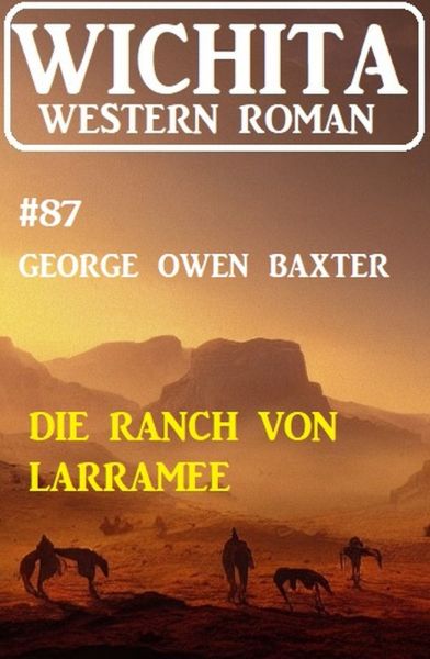 Die Ranch von Larramee: Wichita Western Roman 87