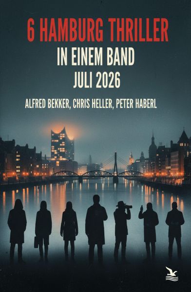 6 Hamburg Thriller in einem Band Juli 2026