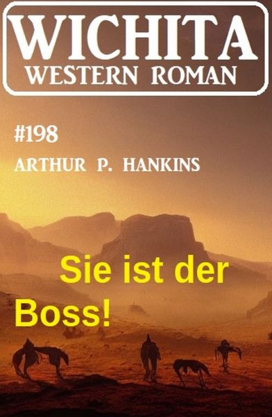 Sie ist der Boss! Wichita Western Roman 198