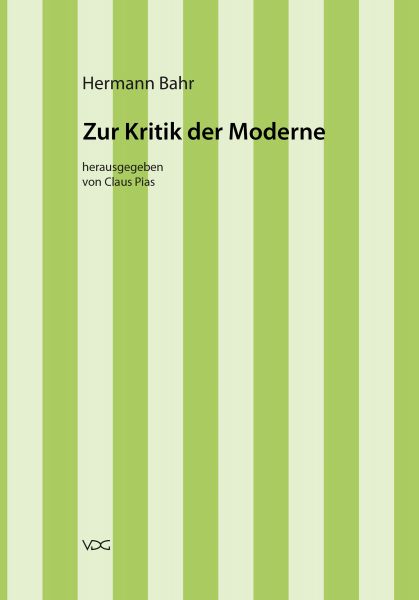 Hermann Bahr / Zur Kritik der Moderne