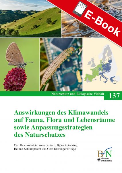 Auswirkungen des Klimawandels auf Fauna, Flora und Lebensräume sowie Anpassungsstrategien des Naturs