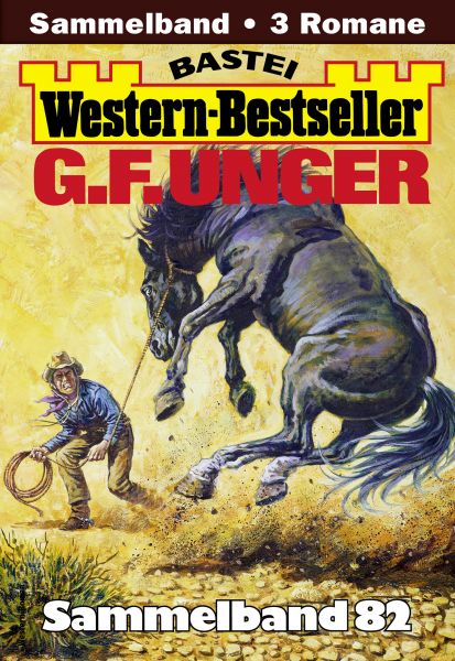 G. F. Unger Western-Bestseller Sammelband 82
