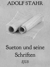 Sueton und seine Schriften