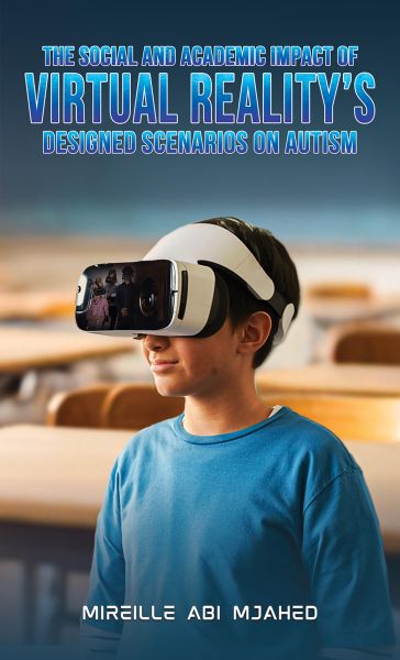 The Social and Academic Impact of Virtual Reality's Designed Scenarios on Autism