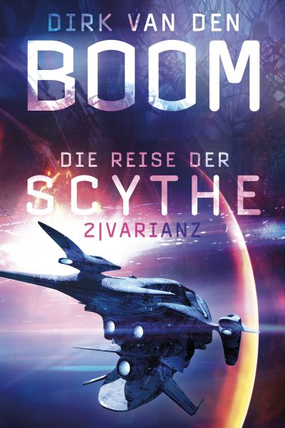 Die Reise der Scythe - Dirk van den Boom