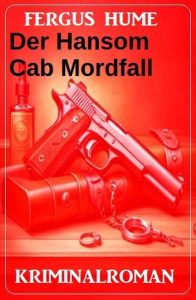Der Hansom Cab Mordfall: Kriminalroman