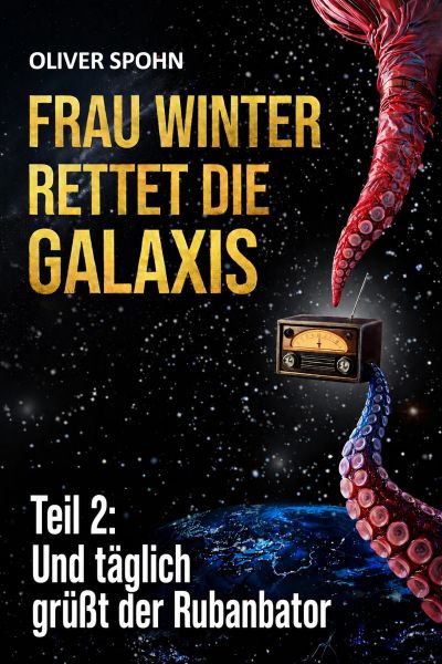 Frau Winter rettet die Galaxis Teil 2
