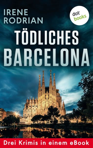 Tödliches Barcelona - Drei Krimis in einem eBook