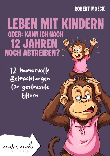 Leben mit Kindern - oder: Kann ich nach 12 Jahren noch abtreiben?