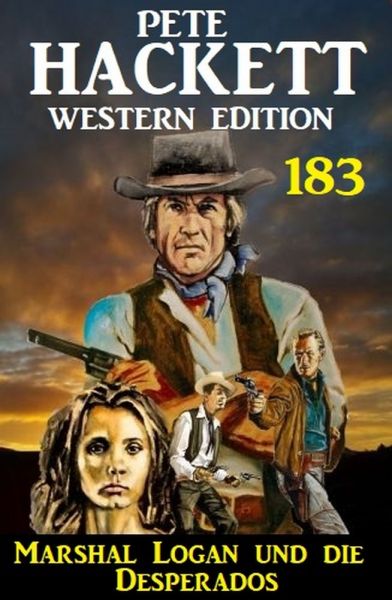 Marshal Logan und die Desperados: Pete Hackett Western Edition 182