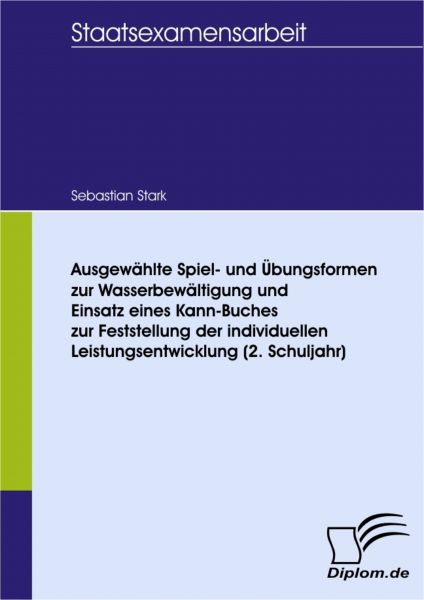 Ausgewählte Spiel- und Übungsformen zur Wasserbewältigung und Einsatz eines Kann-Buches zur Feststel